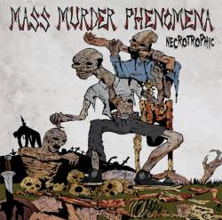 Mass Murder Phenomena : Necrotrophic